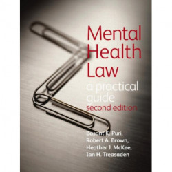 Mental Health Law 2E A Practical Guide