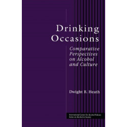 Drinking Occasions: Comparative Perspectives on Alcohol and Culture