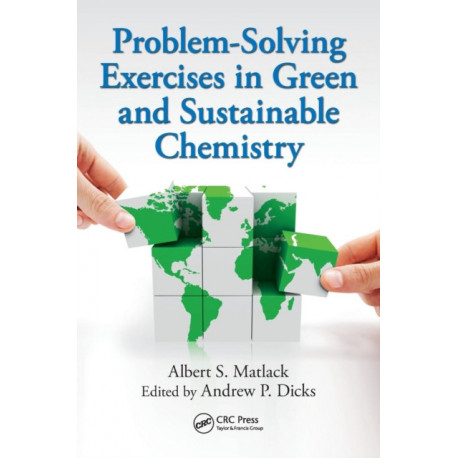 Problem-Solving Exercises in Green and Sustainable Chemistry