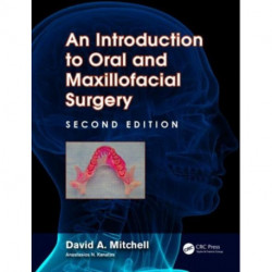 An Introduction to Oral and Maxillofacial Surgery