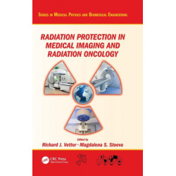 Radiation Protection in Medical Imaging and Radiation Oncology