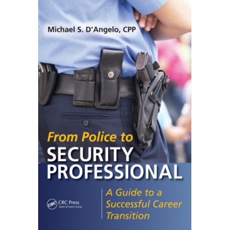From Police to Security Professional: A Guide to a Successful Career Transition