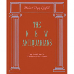 The New Antiquarians: At Home with Young Collectors