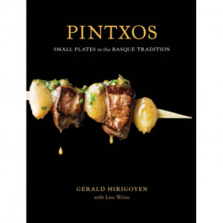 Pintxos: Small Plates in the Basque Tradition [A Cookbook]