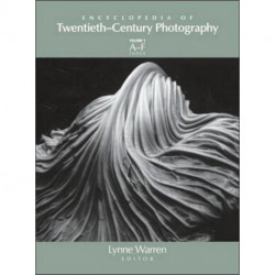 Encyclopedia of Twentieth-Century Photography, 3-Volume Set