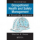 Occupational Health and Safety Management: A Practical Approach, Third Edition
