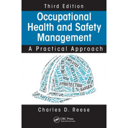 Occupational Health and Safety Management: A Practical Approach, Third Edition