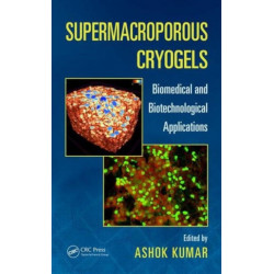 Supermacroporous Cryogels: Biomedical and Biotechnological Applications