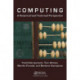 Computing: A Historical and Technical Perspective