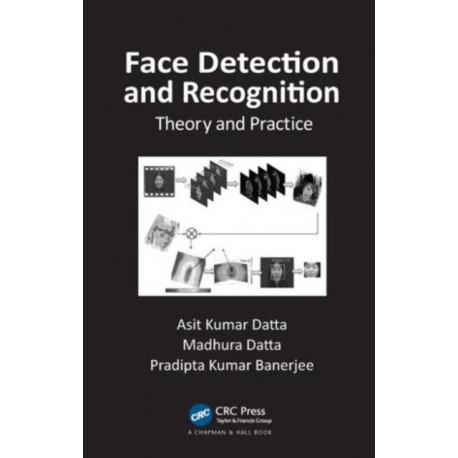 Face Detection and Recognition: Theory and Practice