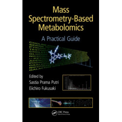 Mass Spectrometry-Based Metabolomics: A Practical Guide