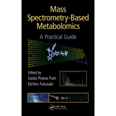 Mass Spectrometry-Based Metabolomics: A Practical Guide