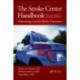 The Stroke Center Handbook: Organizing Care for Better Outcomes, Second Edition