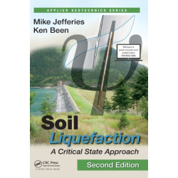 Soil Liquefaction: A Critical State Approach, Second Edition