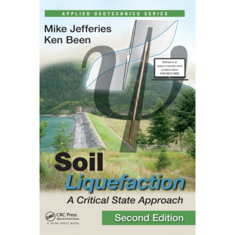 Soil Liquefaction: A Critical State Approach, Second Edition