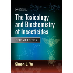 The Toxicology and Biochemistry of Insecticides
