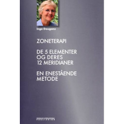 Zoneterapi: De 5 elementer og deres 12 meridaner - en enestående metode