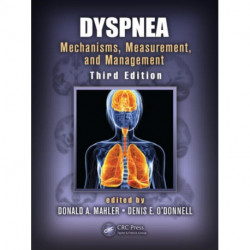 Dyspnea: Mechanisms, Measurement, and Management, Third Edition