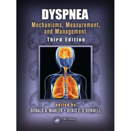 Dyspnea: Mechanisms, Measurement, and Management, Third Edition