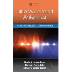Ultra Wideband Antennas: Design, Methodologies, and Performance