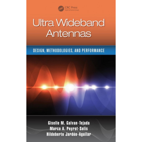 Ultra Wideband Antennas: Design, Methodologies, and Performance