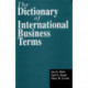 The Dictionary of International Business Terms