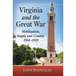Virginia and the Great War: Mobilization, Supply and Combat, 1914-1919