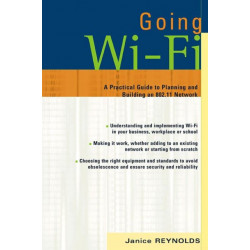 Going Wi-Fi: Networks Untethered with 802.11 Wireless Technology