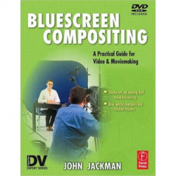 Bluescreen Compositing: A Practical Guide for Video & Moviemaking