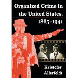 Organized Crime in the United States, 1865-1941