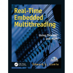 Real-Time Embedded Multithreading: Using ThreadX and ARM