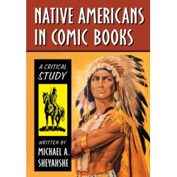 Native Americans in Comic Books: A Critical Study
