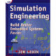 Simulation Engineering: Build Better Embedded Systems Faster