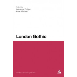 London Gothic: Place, Space and the Gothic Imagination