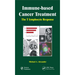 Immune-based Cancer Treatment: The T Iymphocyte Response