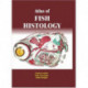 Atlas of Fish Histology