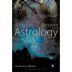 A History of Western Astrology Volume II: The Medieval and Modern Worlds
