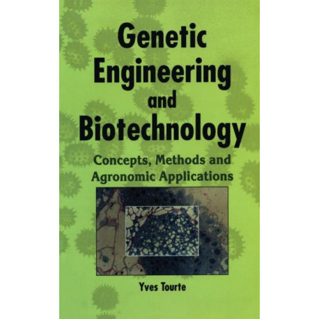 Genetic Engineering and Biotechnology: Concepts, Methods and Agronomic Applications