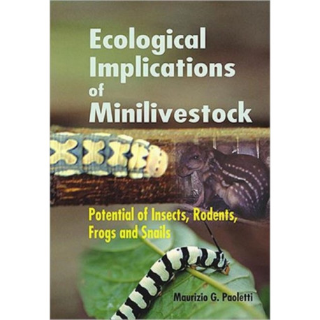 Ecological Implications of Minilivestock: Potential of Insects, Rodents, Frogs and Sails