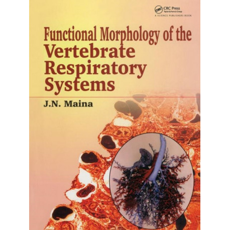 Biological Systems in Vertebrates, Vol. 1: Functional Morphology of the Vertebrate Respiratory Systems