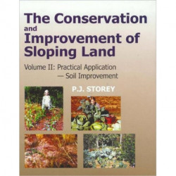 Conservation and Improvement of Sloping Lands, Vol. 2: Practical Application - Soil Improvement