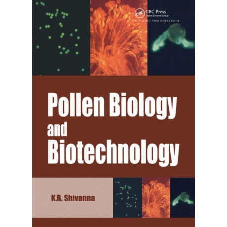 Pollen Biology and Biotechnology