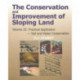Conservation and Improvement of Sloping Lands, Volume 3: Practical Application - Soil and Water Conservation