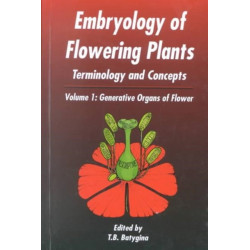Embryology of Flowering Plants: Terminology and Concepts, Vol. 1: Generative Organs of Flower