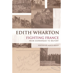 Fighting France: From Dunkerque to Belfort