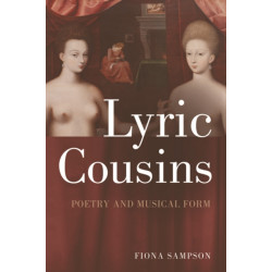 Lyric Cousins: Poetry and Musical Form