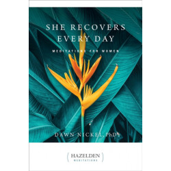 She Recovers Every Day: Daily Meditations for Women in Recovery