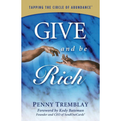 Give and Be Rich: Tapping the Circle of Abundance