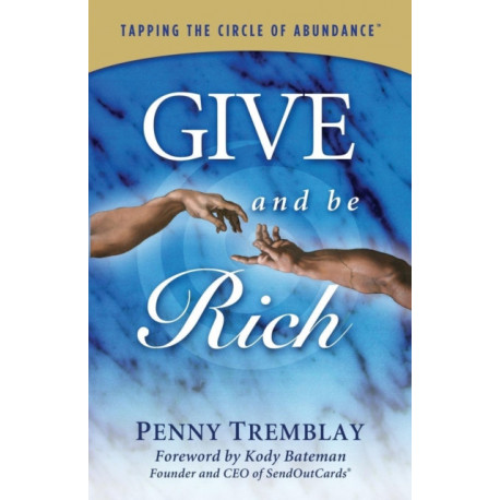 Give and Be Rich: Tapping the Circle of Abundance
