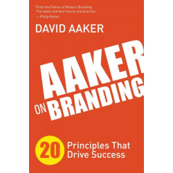 Aaker on Branding: 20 Principles That Drive Success